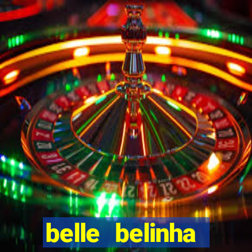 belle belinha videos sexo